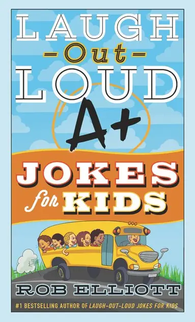 Rob Elliott - Laugh-Out-Loud A+ Jokes for Kids, Häftad