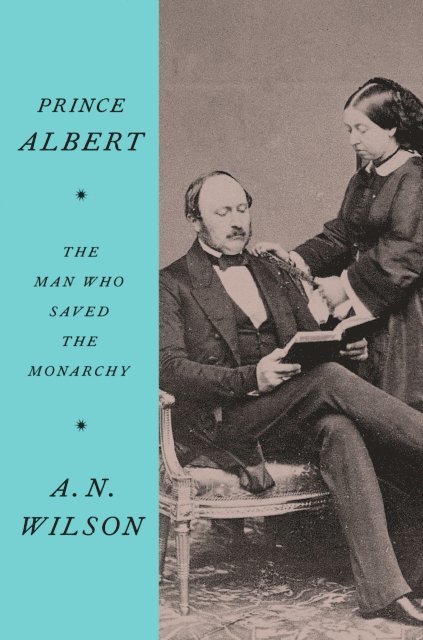 A. N. Wilson - Prince Albert, E-bok