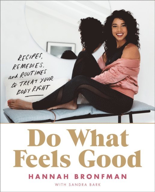 Sandra Bark, Hannah Bronfman - Do What Feels Good, E-bok