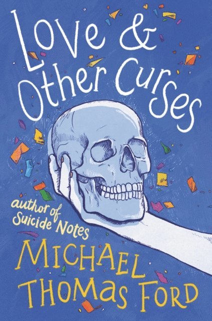 Michael Thomas Ford - Love & Other Curses, E-bok