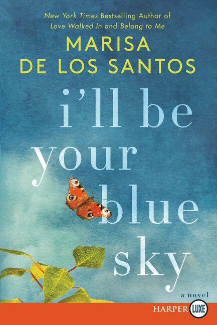 Marisa de los Santos - I'll Be Your Blue Sky [Large Print], Häftad