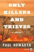 Paul Howarth - Only Killers and Thieves, Häftad