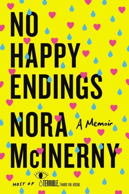 Nora McInerny - No Happy Endings, E-bok