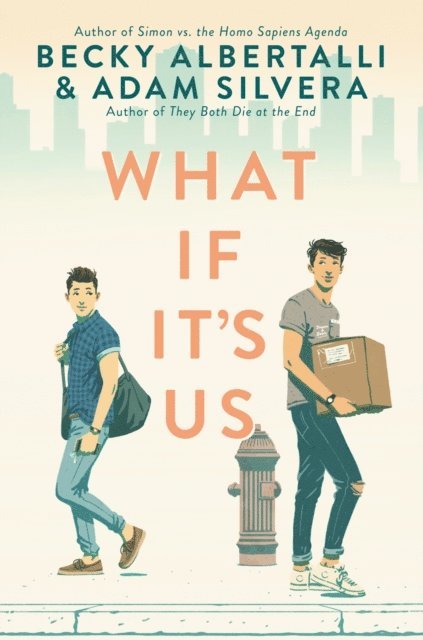 Adam Silvera, Becky Albertalli - What If It's Us, E-bok