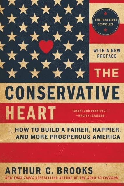 Arthur C. Brooks - Conservative Heart, E-bok