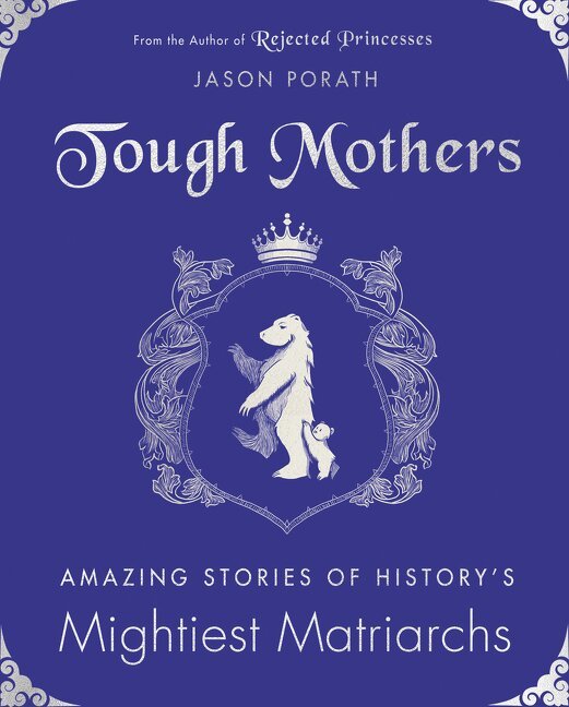 Jason Porath - Tough Mothers, Inbunden