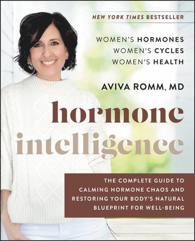 Hormone Intelligence av Aviva Romm, Aviva Romm M D