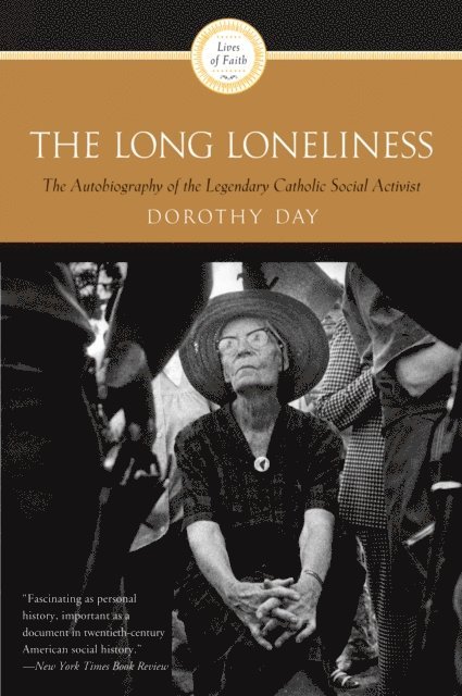 Dorothy Day - Long Loneliness, E-bok