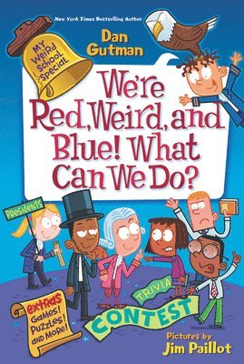 Dan Gutman - My Weird School Special: We're Red, Weird, and Blue! What Can We Do?, Häftad