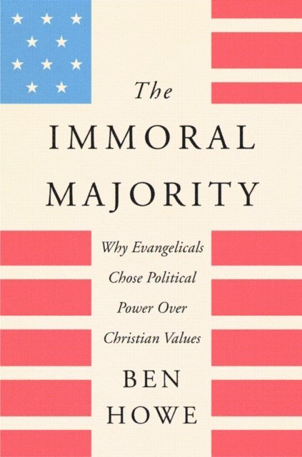 Ben Howe - Immoral Majority, E-bok