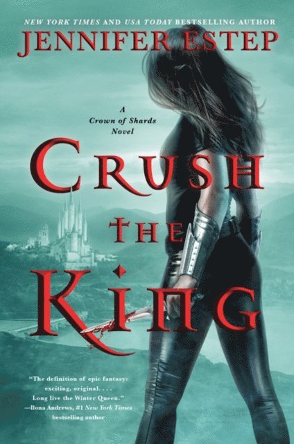 Jennifer Estep - Crush the King, E-bok