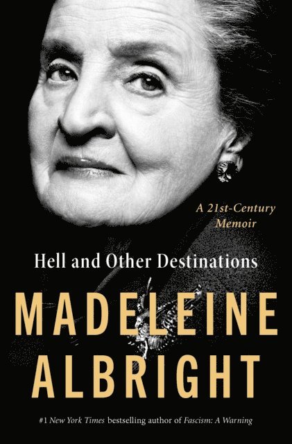 Madeleine Albright - Hell and Other Destinations, E-bok