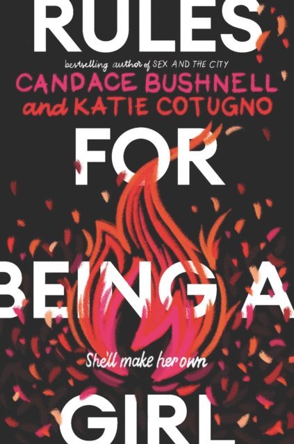 Katie Cotugno, Candace Bushnell - Rules for Being a Girl, E-bok
