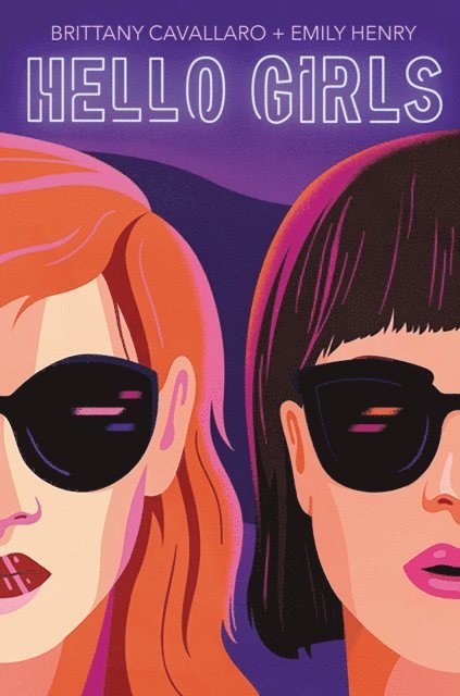 Emily Henry, Brittany Cavallaro - Hello Girls, E-bok