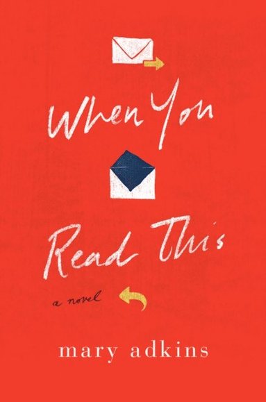 Mary Adkins - When You Read This, E-bok