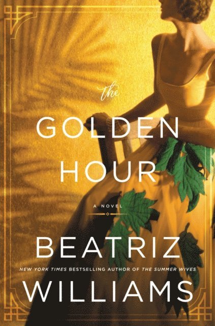 Beatriz Williams - Golden Hour, E-bok