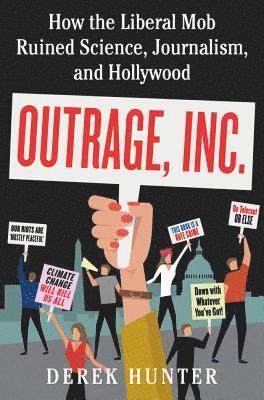 Outrage, Inc. av Derek Hunter