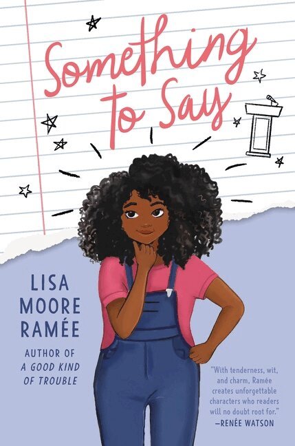 Lisa Moore Ramée - Something to Say, Häftad