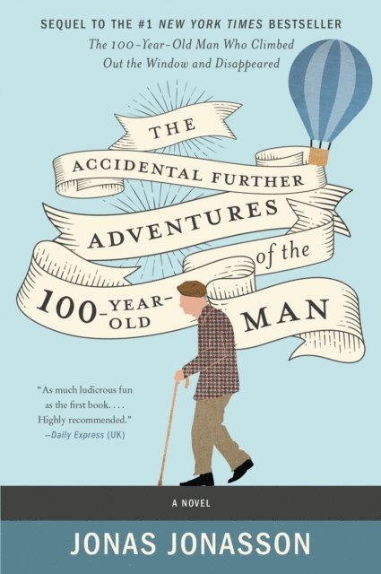 Rachel Willson-Broyles, Jonas Jonasson - Accidental Further Adventures of the Hundred-Year-Old Man, E-bok