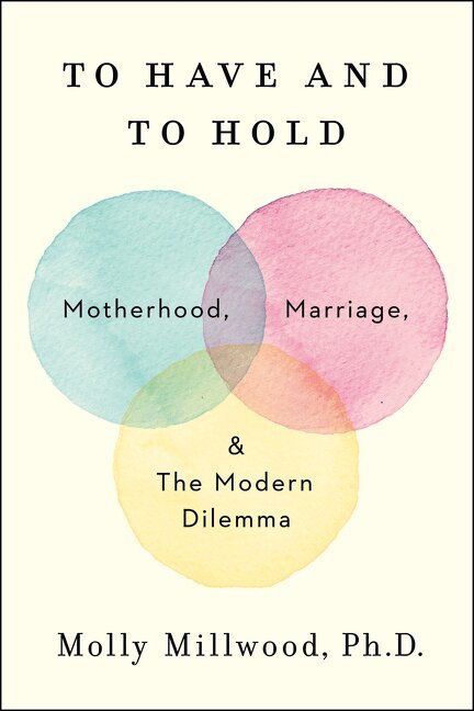 Molly Millwood PhD - To Have and to Hold, Inbunden