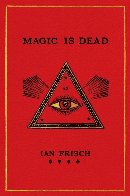 Ian Frisch - Magic Is Dead, E-bok. Tillgänglighet: Lägg i varukorg