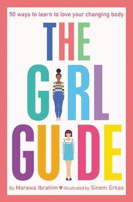 Marawa Ibrahim - The Girl Guide: 50 Ways to Learn to Love Your Changing Body, Häftad
