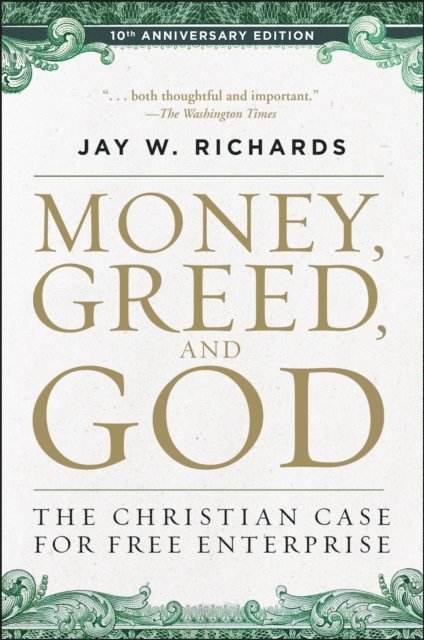 Jay W. Richards - Money, Greed, and God, E-bok