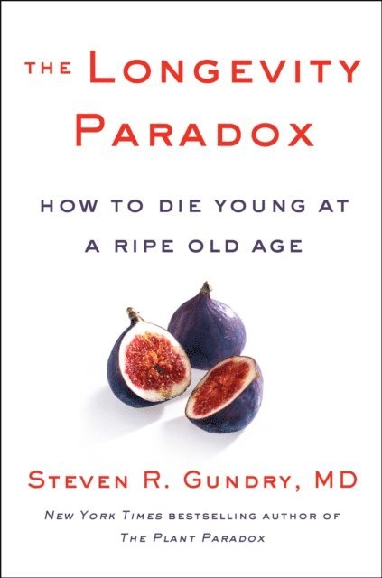MD Dr. Steven R. Gundry - Longevity Paradox, E-bok. Tillgänglighet: Lägg i varukorg