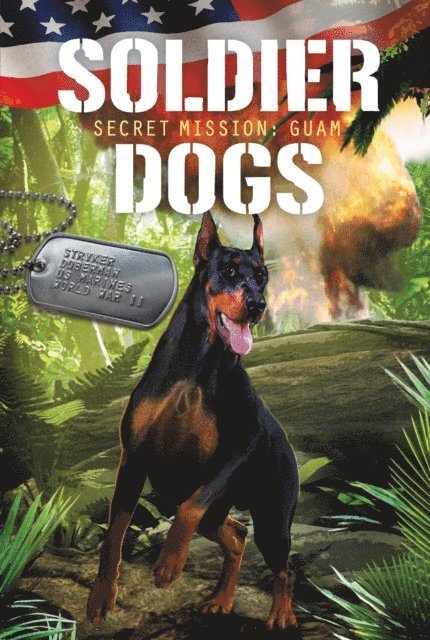 Marcus Sutter - Soldier Dogs #3: Secret Mission: Guam, E-bok