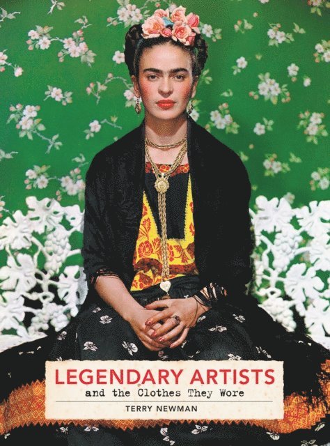 Terry Newman - Legendary Artists and the Clothes They Wore, E-bok