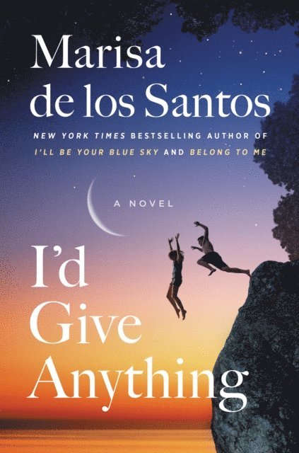 Marisa de los Santos - I'd Give Anything, E-bok