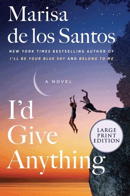 Marisa de los Santos - I'd Give Anything [Large Print], Häftad