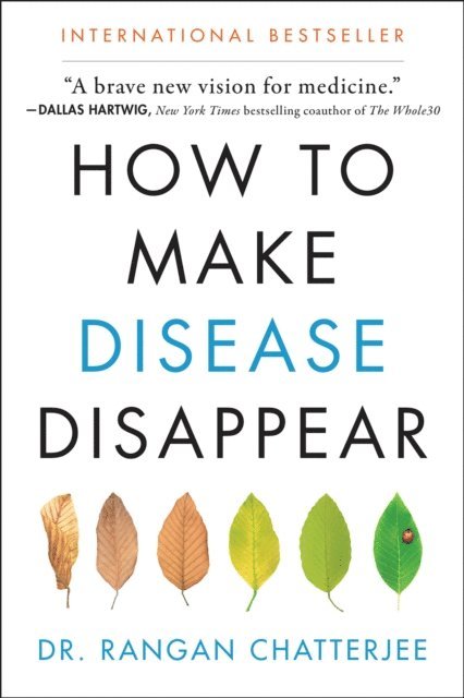 Rangan Chatterjee - How to Make Disease Disappear, E-bok