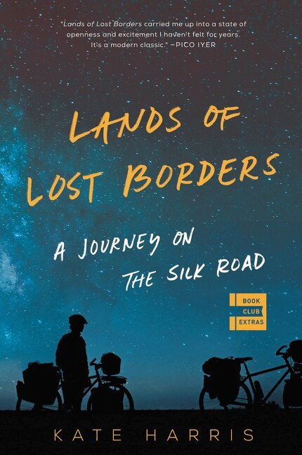 Kate Harris - Lands of Lost Borders, Häftad