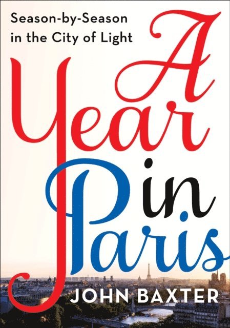 John Baxter - Year in Paris, E-bok