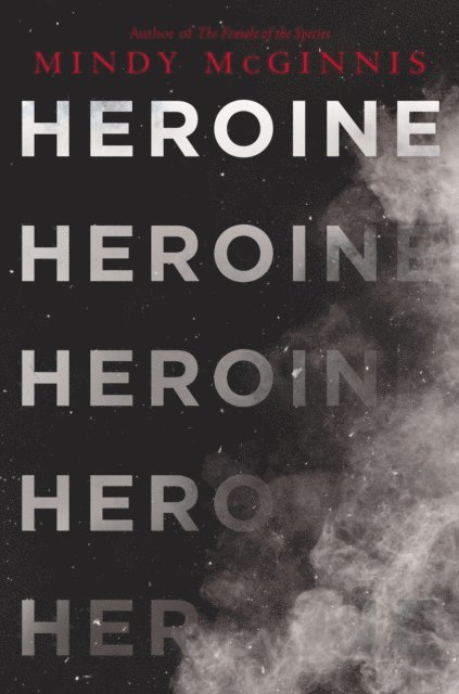 Mindy McGinnis - Heroine, E-bok