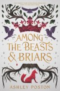 Among The Beasts & Briars