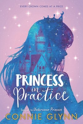 Connie Glynn - The Rosewood Chronicles #2: Princess in Practice, Häftad