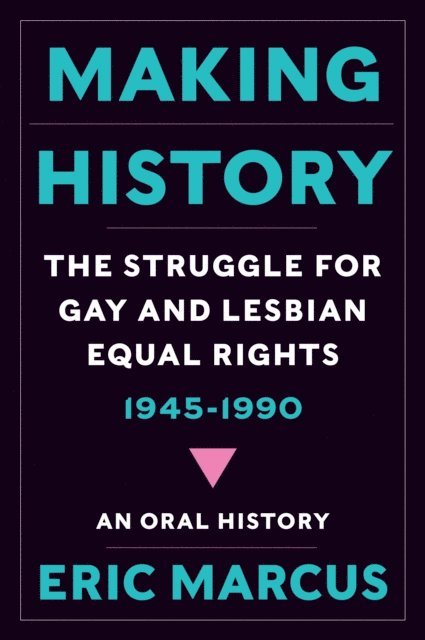 Eric Marcus - Making History, E-bok