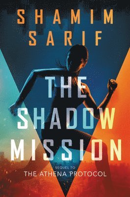 Shamim Sarif - The Shadow Mission, Häftad