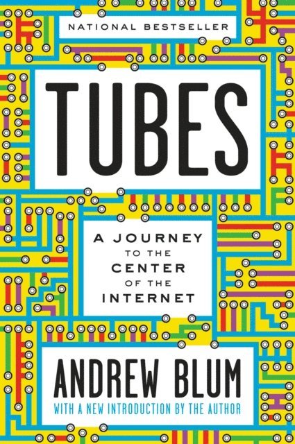 Andrew Blum - Tubes, E-bok