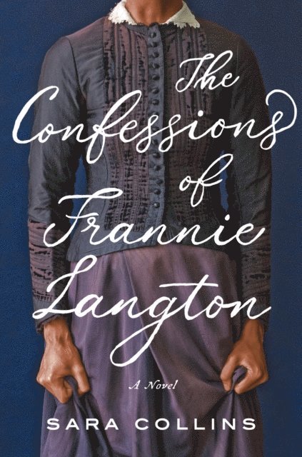 Sara Collins - Confessions of Frannie Langton, E-bok