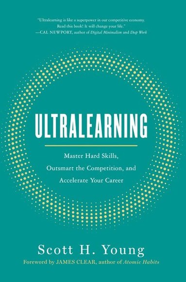 Scott H. Young - Ultralearning, Inbunden