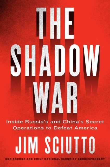 Jim Sciutto - Shadow War, E-bok