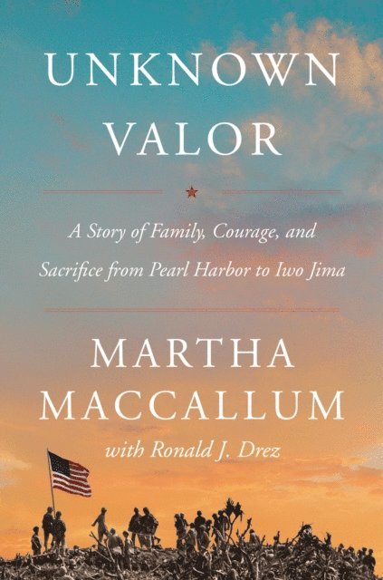 Ronald J. Drez, Martha MacCallum - Unknown Valor, E-bok. Tillgänglighet: Lägg i varukorg