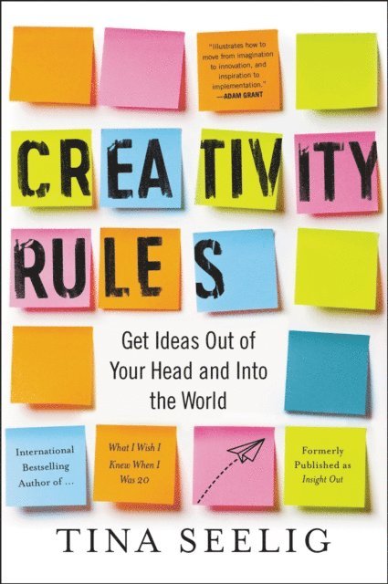 Tina Seelig - Creativity Rules, E-bok