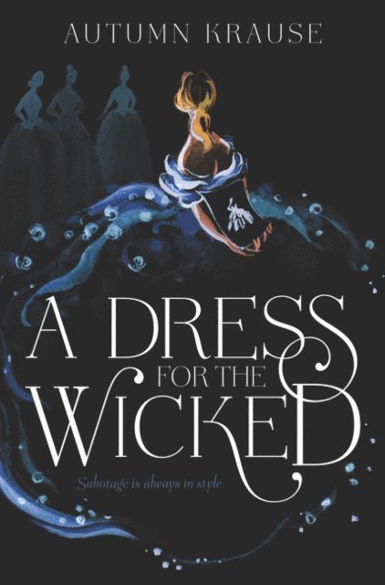 Autumn Krause - Dress for the Wicked, E-bok