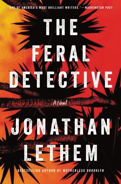 Jonathan Lethem - Feral Detective, E-bok