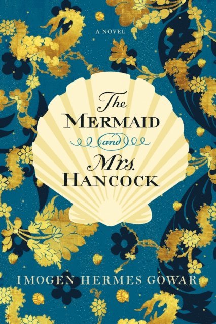 Imogen Hermes Gowar - Mermaid and Mrs. Hancock, E-bok
