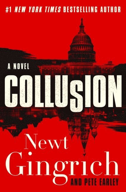 Pete Earley, Newt Gingrich - Collusion, E-bok